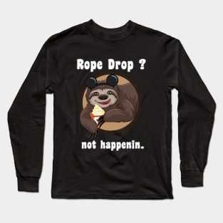 Sloth Doesn't Rope Drop Long Sleeve T-Shirt